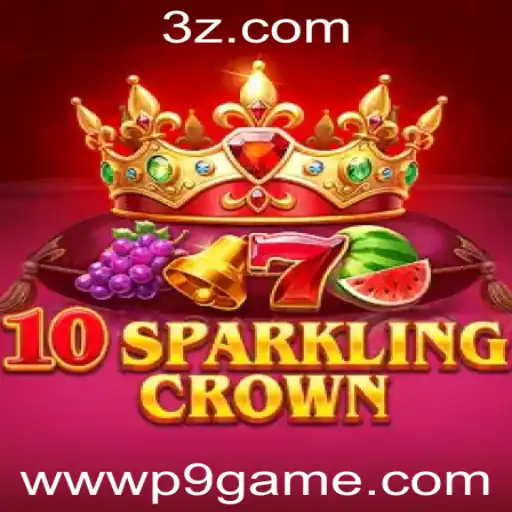 P9GAME - Desvendando o Mundo de 10SparklingCrown: Um Mergulho na Atual Sensação dos Jogos