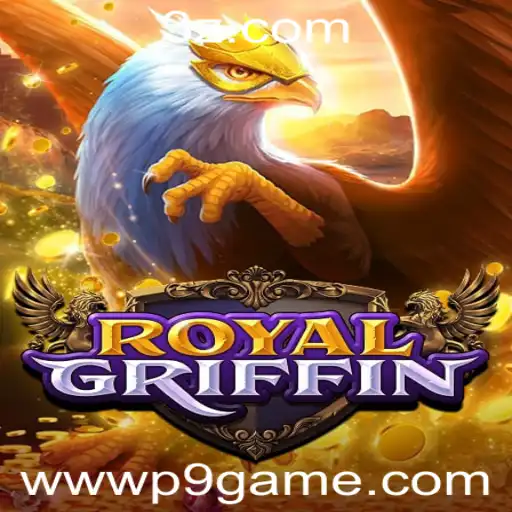 P9GAME - Explorando o Mundo de RoyalGriffin: Jogo de Estratégia e Aventura com P9GAME